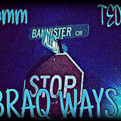 Lil Samm X Teddy Ruxx - BRAQ Ways