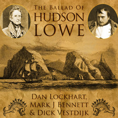 The Ballad Of Hudson Lowe (with Dan Lockhart and Dick Vestdijk)+videolink
