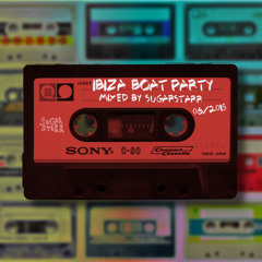 Ibiza Boat Party June 2015 (mixed by Sugarstarr)