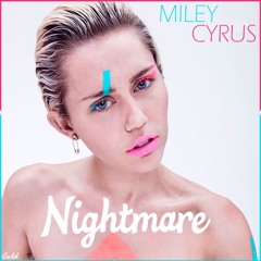 Miley Cyrus - Nightmare (Erick Cold Edition)