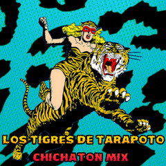 Los Tigres de Tarapoto - (Selektah I-Kar-I _Chichahton Mix)