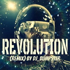 *REVOLUTION *(REMIX)By Dj_BUMPSTER