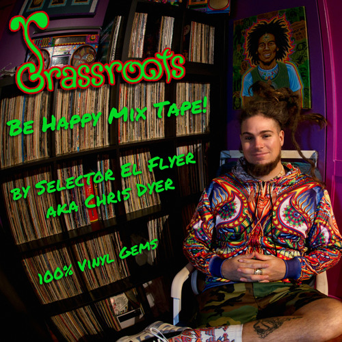 Grassroots Happy Mix by Chris Dyer