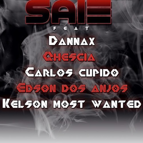 PYTheClassic - Saie (Feat. Dannax,Qhescia,Carlos Cupido,Edson dos Anjos, Kelson Most Wanted)