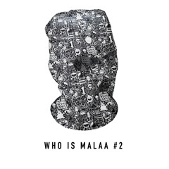 Who Is Malaa #2