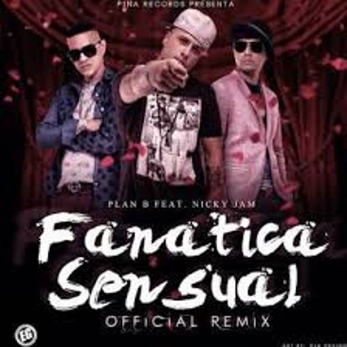 Fanatica Sensual Remix ((DJ Yalofiba)) .