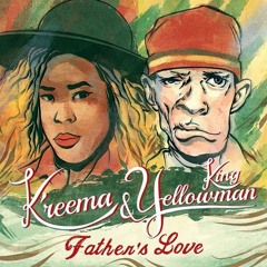K'reema & Yellowman - Father's Love [Yellow Baby Music 2015]