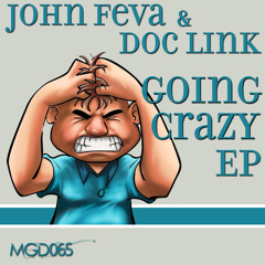 Going Crazy - John Feva & Doc Link