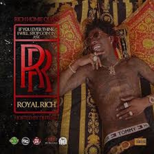 Rich Homie Quan - Intro (If You Ever Think I Will Stop Going In Ask RR)