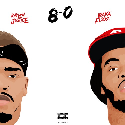 Rayven Justice & Waka Flocka - 8 N O