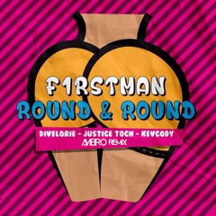 F1rstman - Round & Round (AMEIRO Bubbling Remix) ft. Divelorie, Justice Toch & Kevcody