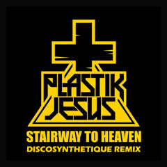 Plastik Jesus - Stairway To Heaven (Discosynthetique Remix)