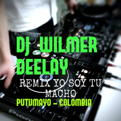 Dj Wilmer Deelay - INTRO Remix Yo Soy Tu Macho Exito 2015