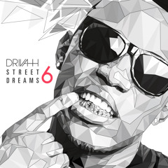 Drivah - Street Dreams 6 Mixtape