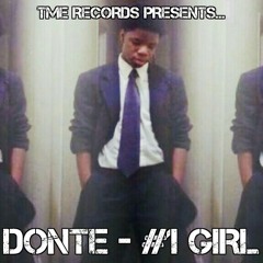 Donte - #1 Girl