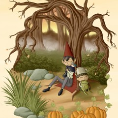 Into The Unknown ( Over The Garden Wall)