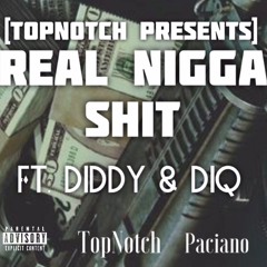 Real Nigga Shit (ft. Diq) [Prod. $AH]