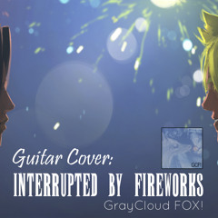 [Cover] Interrupted by Fireworks - Final Fantasy VII