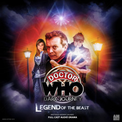 Doctor Who Dark Journey - S2E1 - Legend Of The Beast