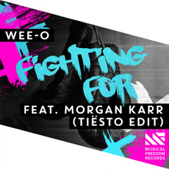 Wee-O - Fighting For (Tiësto Edit) [OUT NOW]