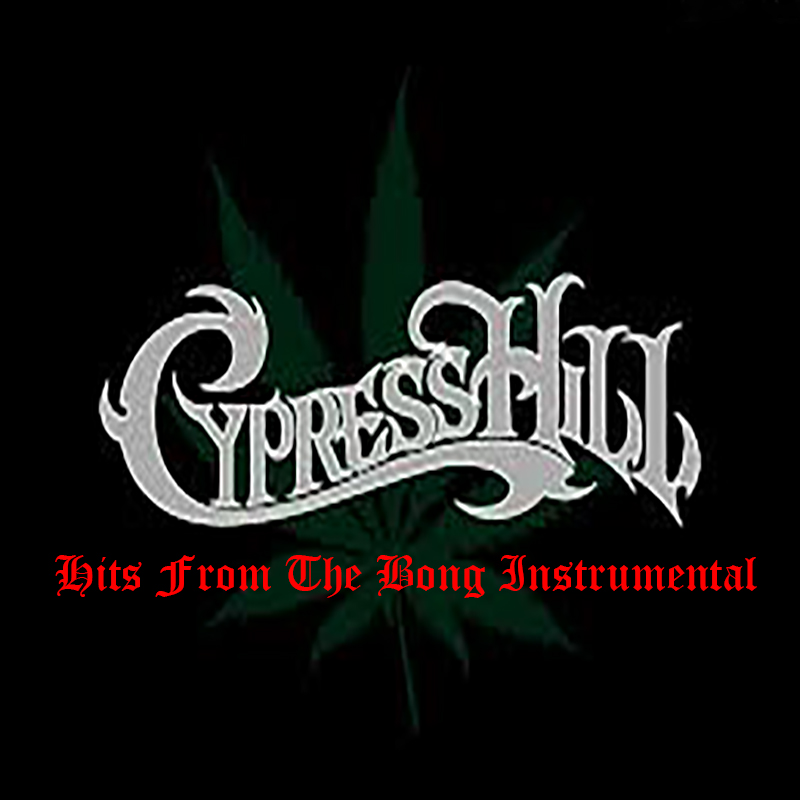 Cypress Hill – Hits From The Bong (Instrumental w/ Hook)