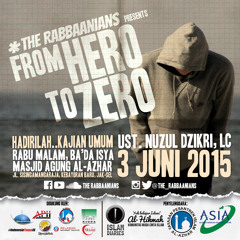 Ust. Nuzul Dzikri, Lc - FROM HERO TO ZERO