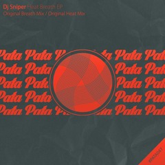 Dj Sniper - Heat Breath (Original Heat Mix) Snippet :: Pata Pata Recordings