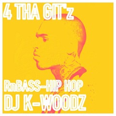4 THA GIT'z [Live RnBass - Hip Hop Mixtape]
