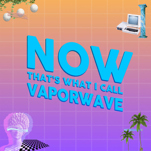 Vaporwave / Internet