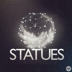 Aaronic - Statues ft. Widespread Works [Moshbit Records]