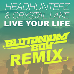Headhunterz & Crystal Lake - Live Your Life (Blutonium Boy Remix)