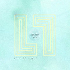 Let’s be Light - Looking for the Sun