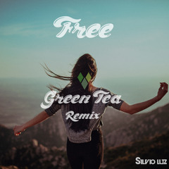 Silvio Luz - Free (Green Tea Remix) FREE DOWNLOAD