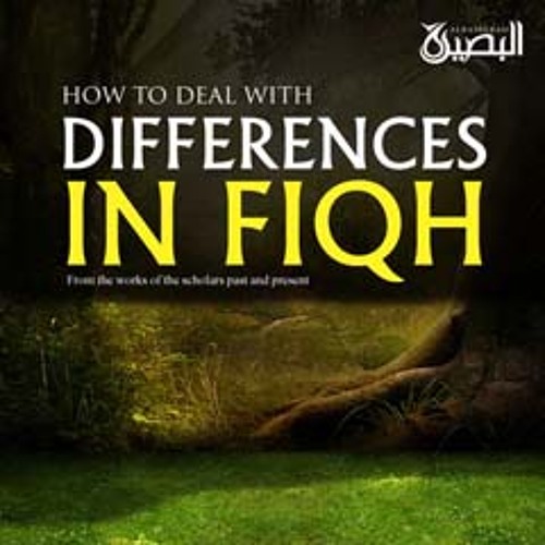 How to Deal with Differences in Fiqh