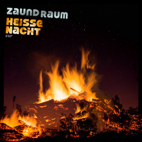 Zaund Raum - Heiße Nacht