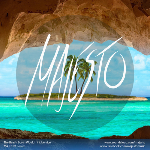 The Beach Boys - Wouldnt It Be Nice (MAJESTO Remix)