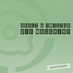 DKult & TWIST3D - Die Maschine (Original Mix)