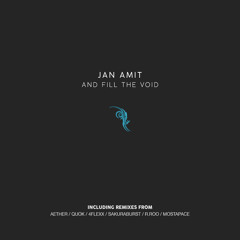 Jan Amit - And Fill The Void [4Flexx Remix]