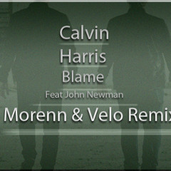 Calvin Harris Ft John Newman - Blame (D-Madj & Velo Remix)