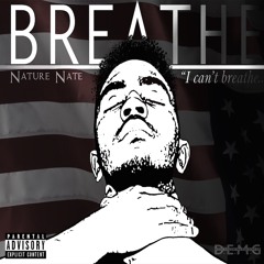 Nature Nate - Breathe (prod by VohnBeatz x Epikh Pro)