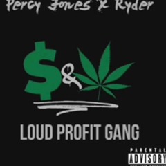 Ryder Ft. Percy Jones - Loud Profit Gang