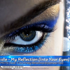 idle - My Reflection (Into Your Eyes) Club Mix - PROMO // James Teej, MITS feat. Courtney Brianna