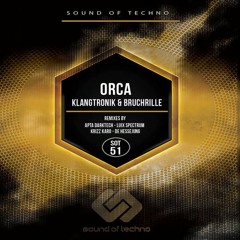 Klangtronik & Bruchrille - Orca (Krizz Karo Remix)snip [Sound of Techno]