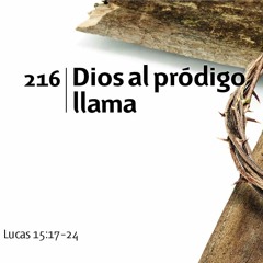 216 - Dios al prodigo llama