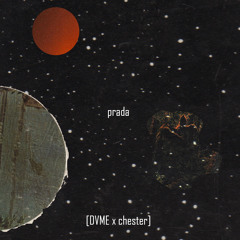 PRADA [Prod. DVME x Chester Watson]