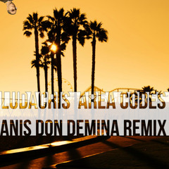 FREE DOWNLOAD: Area Codes (Anis Don Demina Remix)