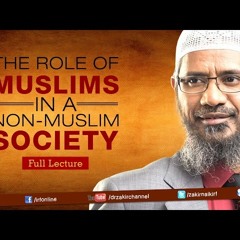 The Role of a Muslims in a Non-Muslim Society by Dr Zakir Naik _ Full Lecture-Ts5dwE_aMFk