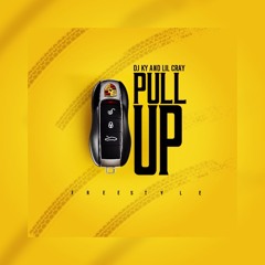 Dj K.Y x Lil Cray - Pull Up (Freestyle)