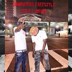 Computer Freestyle- Teo ft. Bruce Wayne