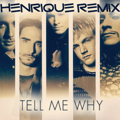 Backstreet Boys - Tell Me Why (Henrique Oliveira Remix)